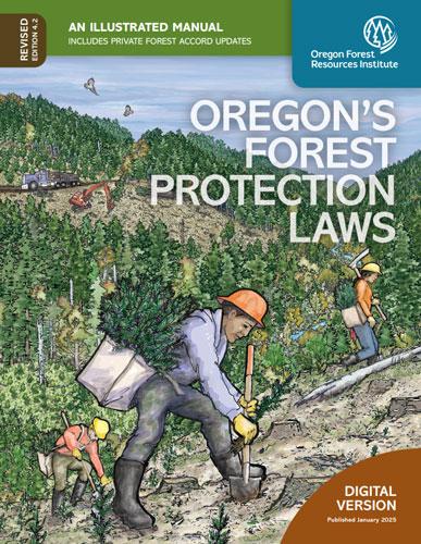 Cover of the Oregon Forest Protection Laws Illustrated Manual with a tree planter sporting a ponytail
